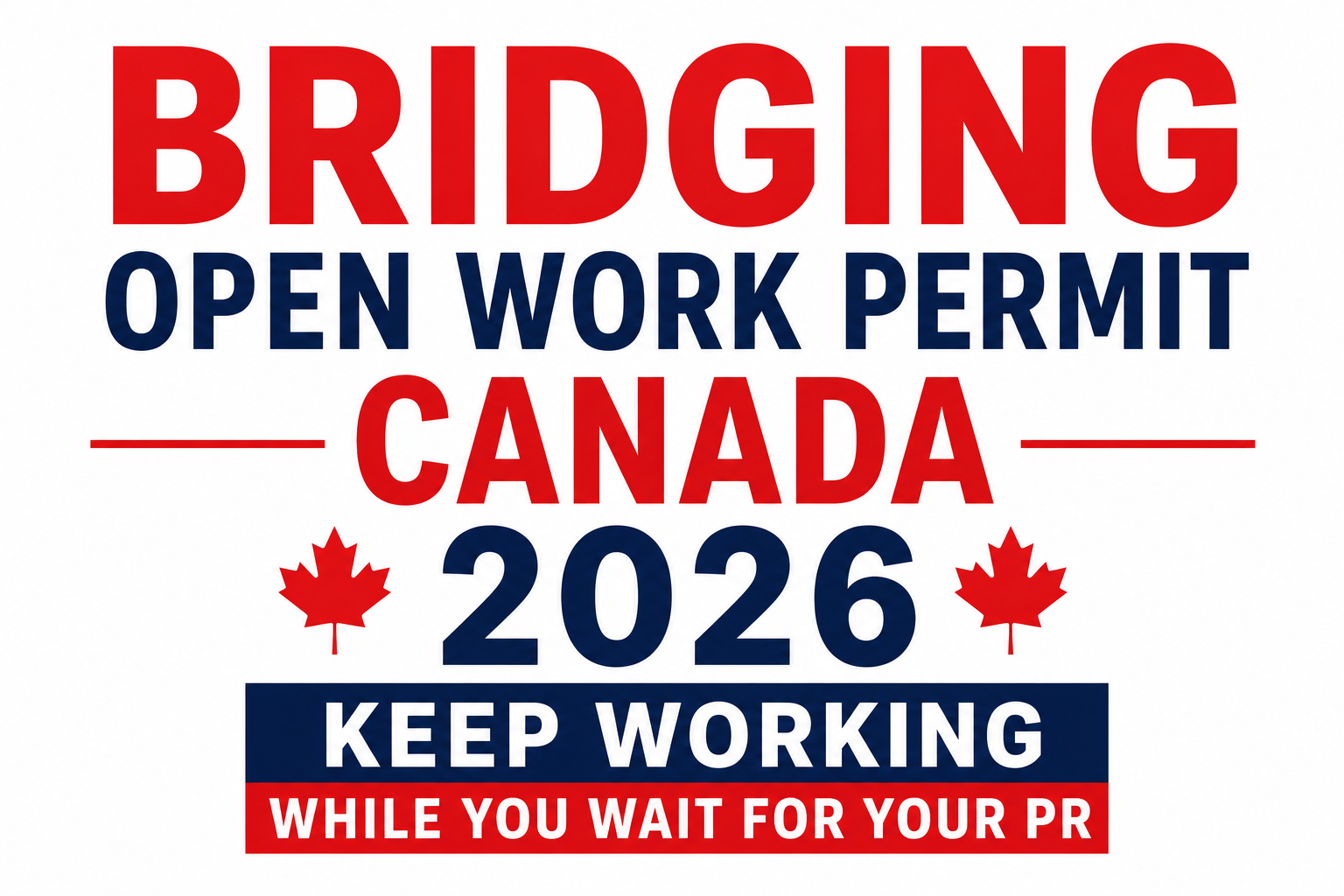 Bridging Open Work Permit Canada 2026 — Keep Working While You Wait For Your Pr 1 Foreign worker in Canada reviewing Bridging Open Work Permit application while waiting for permanent residence decision in 2026