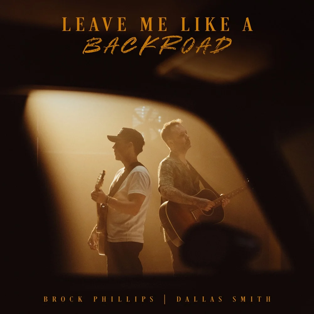 Lyrics: Brock Phillips Ft. Dallas Smith – Leave Me Like A Backroad Brock Phillips - Leave Me Like A Backroad