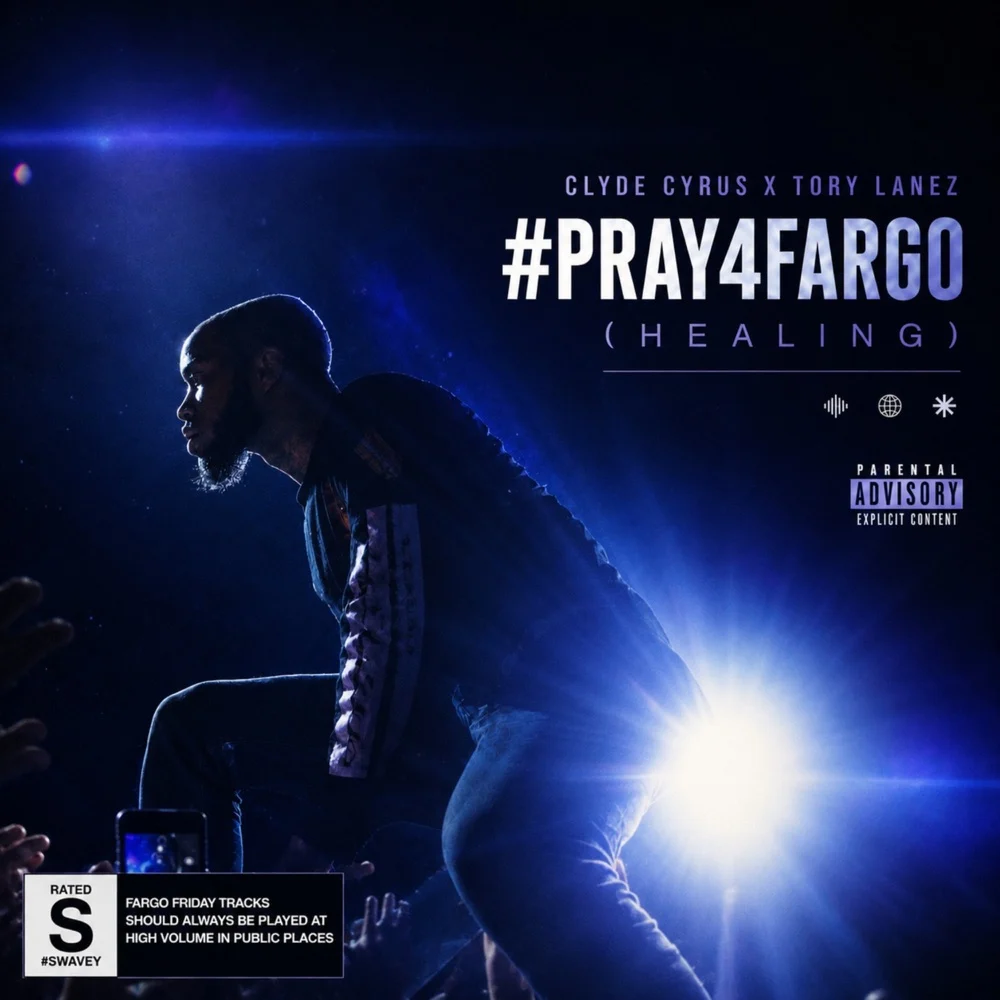 Lyrics: Clyde Cyrus Ft. Tory Lanez – #Pray4Fargo (Healing) Clyde Cyrus - #PRAY4FARGO (Healing)