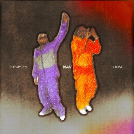 NAV - POP MY S**T