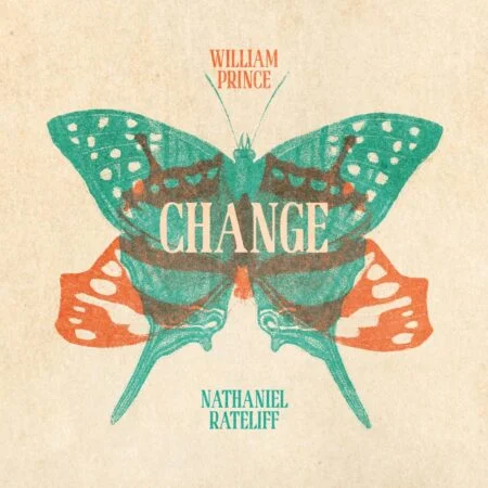 Lyrics: William Prince Ft. Nathaniel Rateliff – Change William Prince - Change
